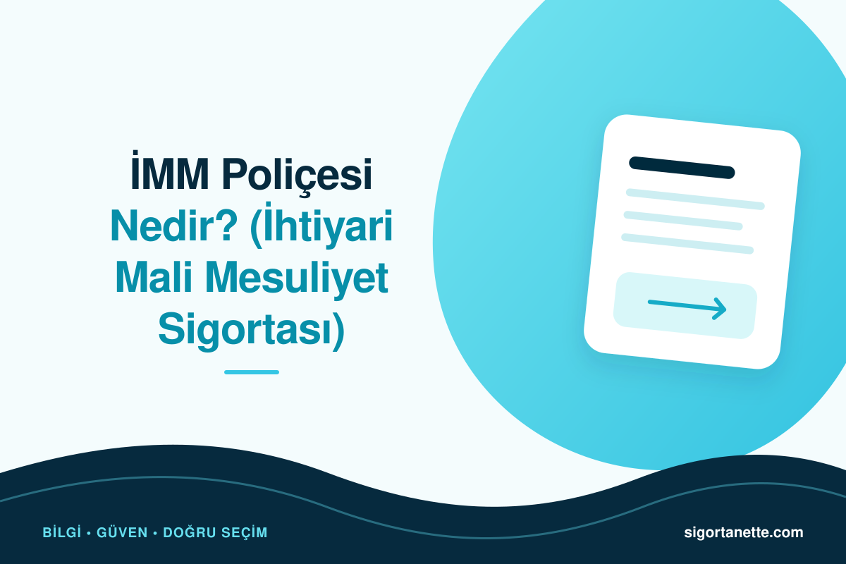 İMM POLİÇESİ NEDİR? (İhtiyari Mali Mesuliyet Sigortası )