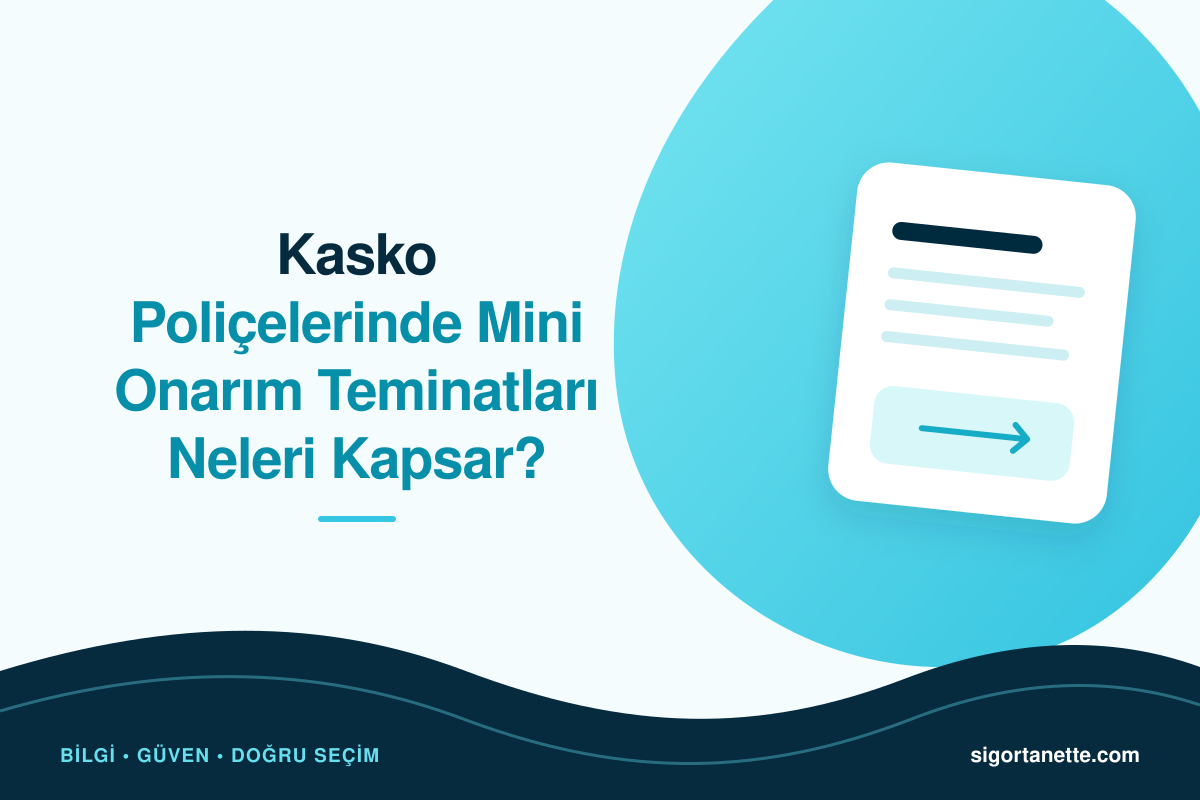 Kasko Poliçelerinde Mini Onarım Teminatları Neleri Kapsar?