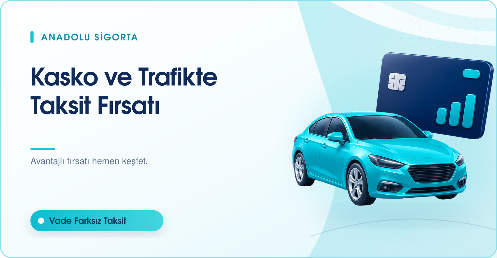 Anadolu Sigorta’dan Kasko ve Trafikte Vade Farksız Taksit Fırsatı