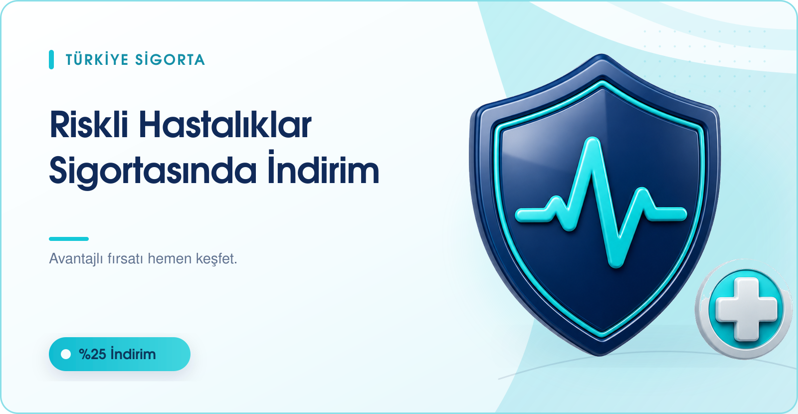 Türkiye Sigorta'dan Riskli Hastalıklar Sigortasında %25 İndirim Kampanyası