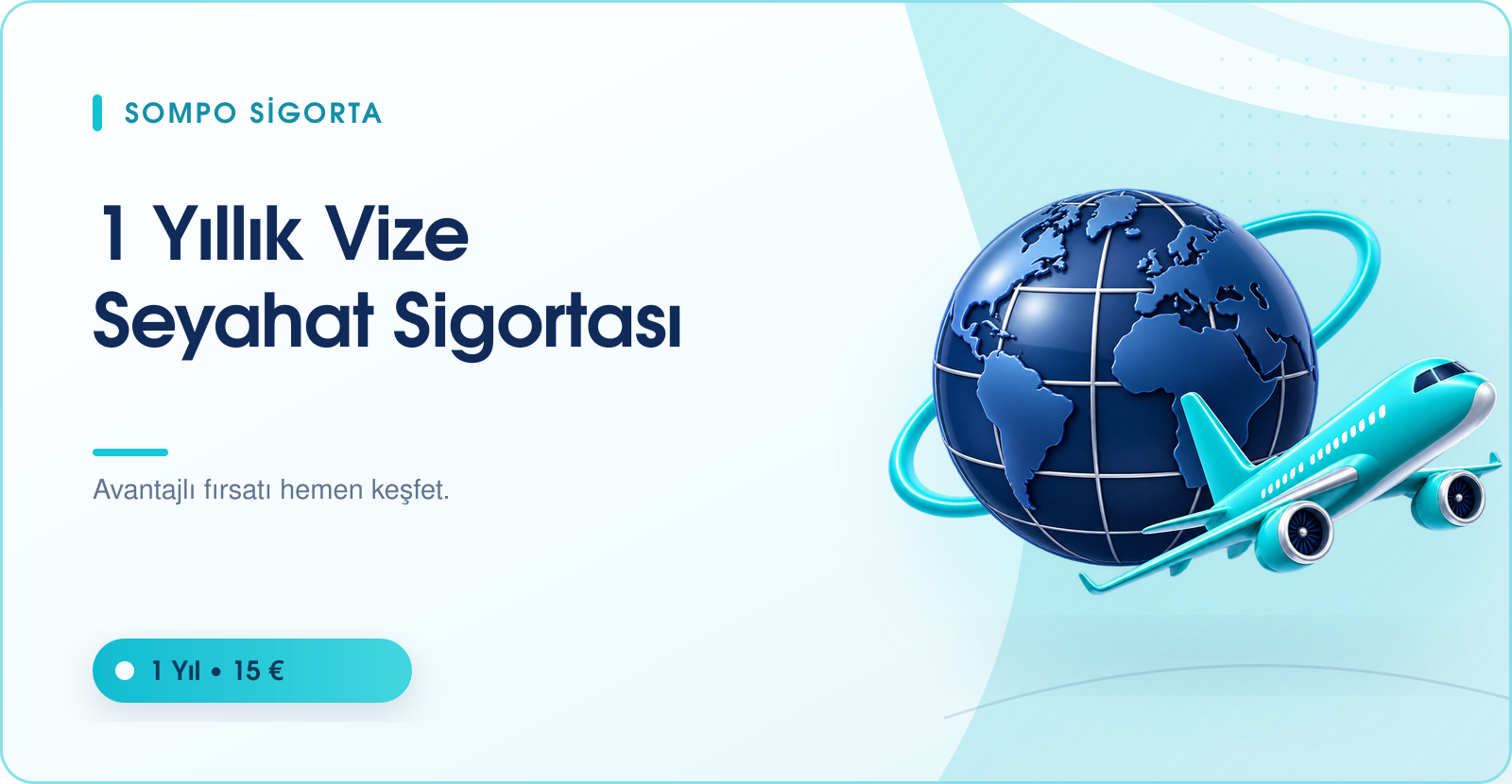 1 yıllık Sompo Vize Seyahat Sigortası ile tüm dünyada güvence sadece 15€!