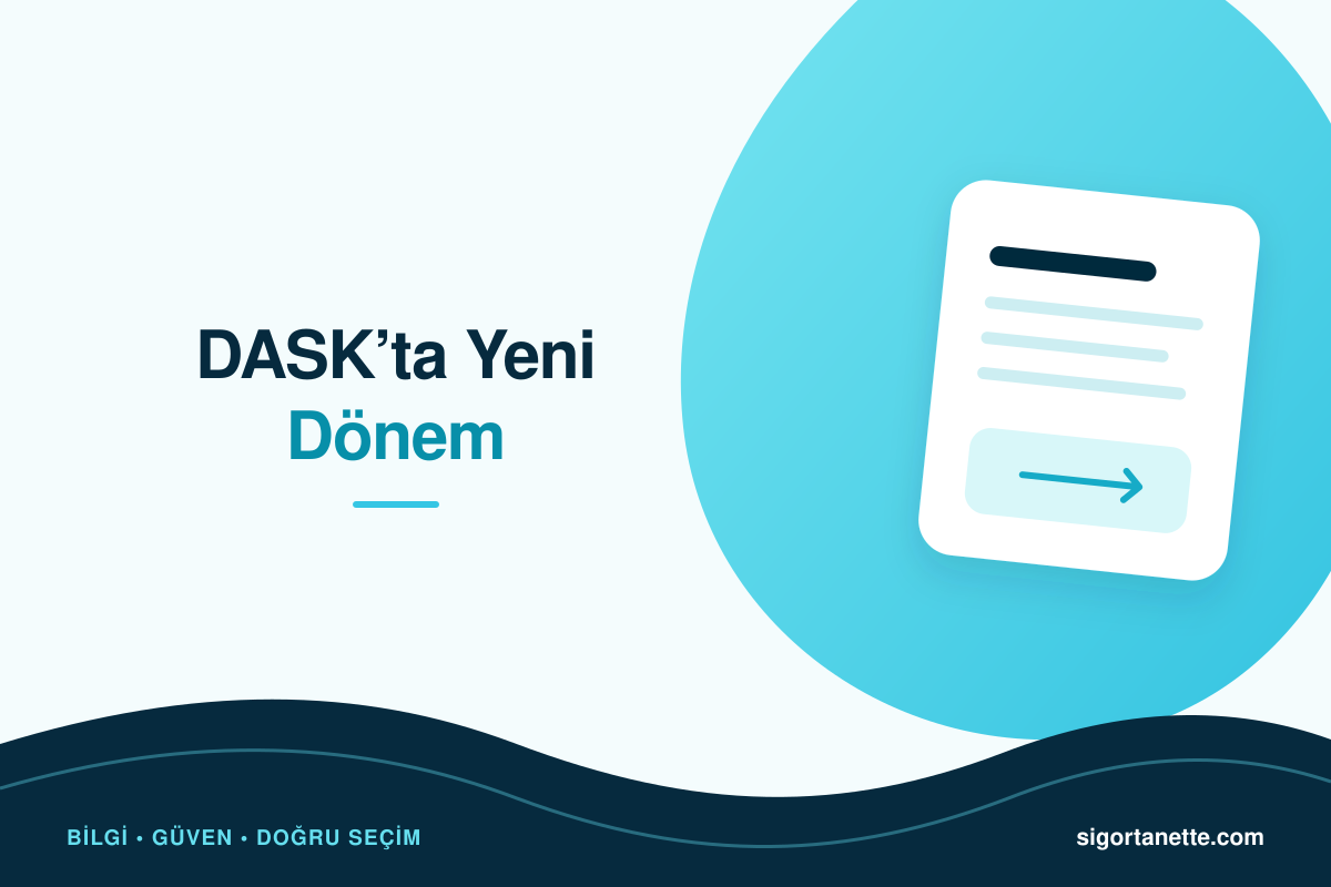 DASK’ta Yeni Dönem